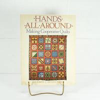 Hands All Around, Making Cooperative Quilts by Judy Robbins and Gretchen Thomas (c. 1984)
