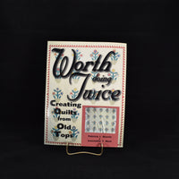 Vintage Paperback Book - Worth Doing Twice, Creating Quilts From Old Tops by Patricia J Morris & Jeannette T Muir (c. 1999)