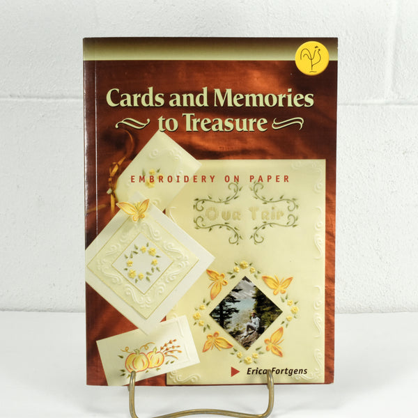 Paperback Book, Cards and Memories to Treasure, Embroidery On Paper by Erica Fortgens (c. 2002)