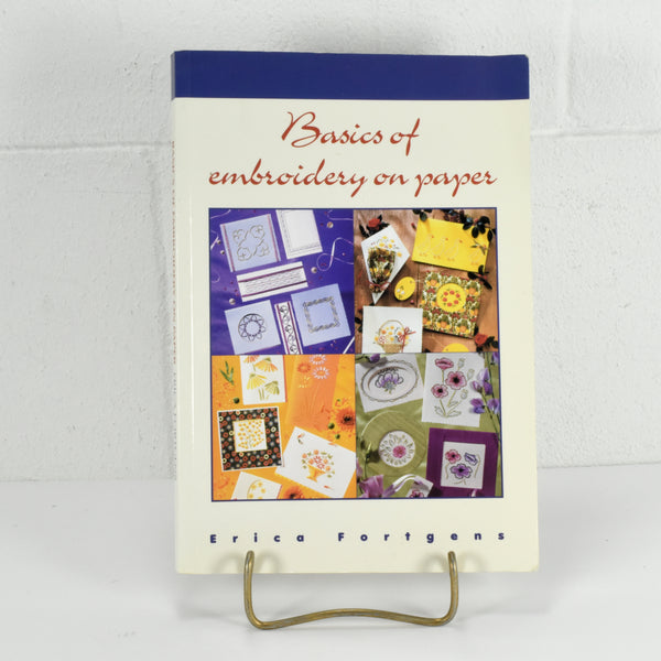 Vintage Basics of Embroidery On Paper Paperback Book by Erica Fortgens (c. 1999)