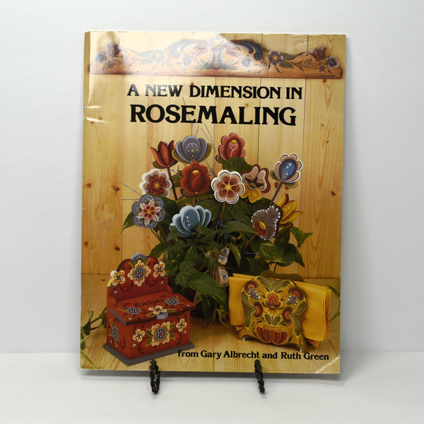 Vintage A New Dimension in Rosemaling by Gary Albrecht and Ruth Green (c. 1986)